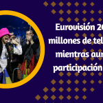 Eurovisión 2022: ¡161 millones de televidentes, mientras aumenta la participación en línea!